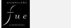 カジュアルダイニング fue（ふぅ）